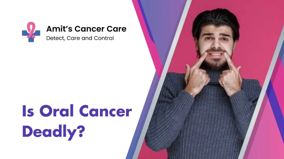 Is oral cancer deadly?