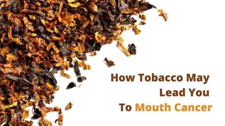 Understand how tobacco lead to mouth cancer
