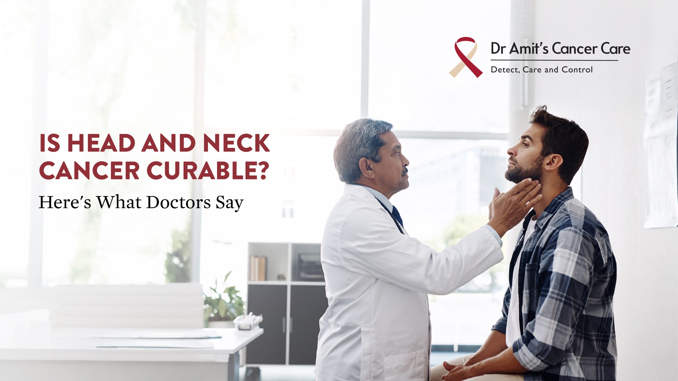 Is Head and Neck Cancer Curable? Here’s What Doctors Say
