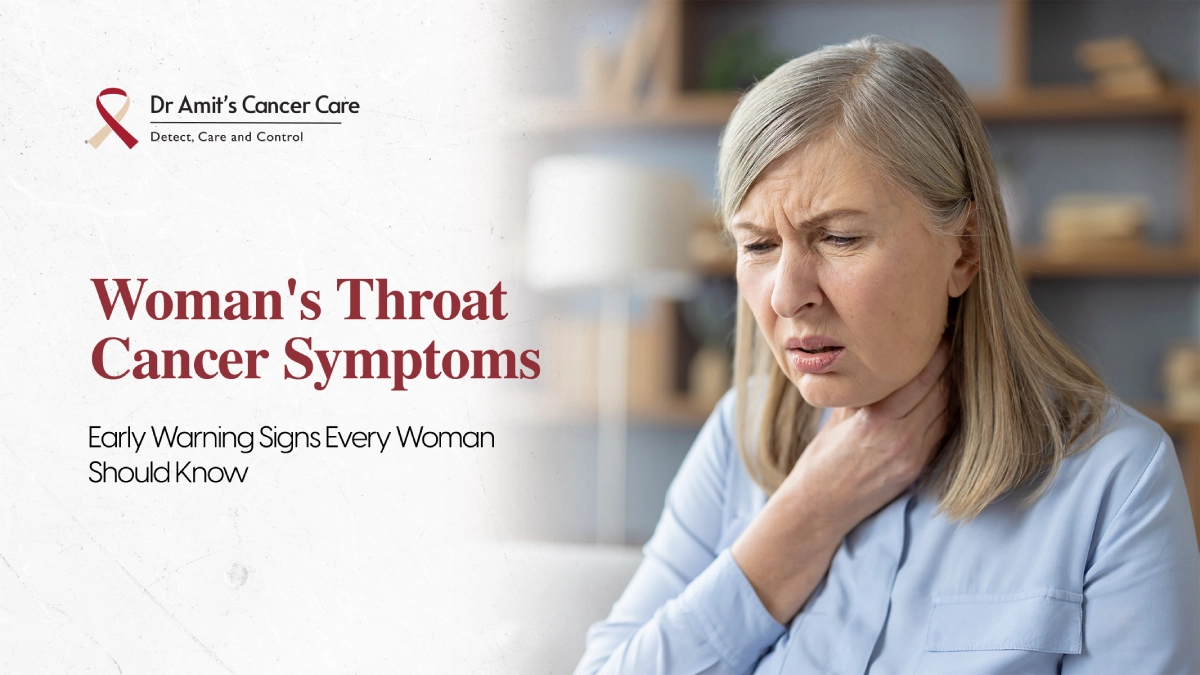Woman’s Throat Cancer Symptoms: Early Warning Signs Every Woman Should Know