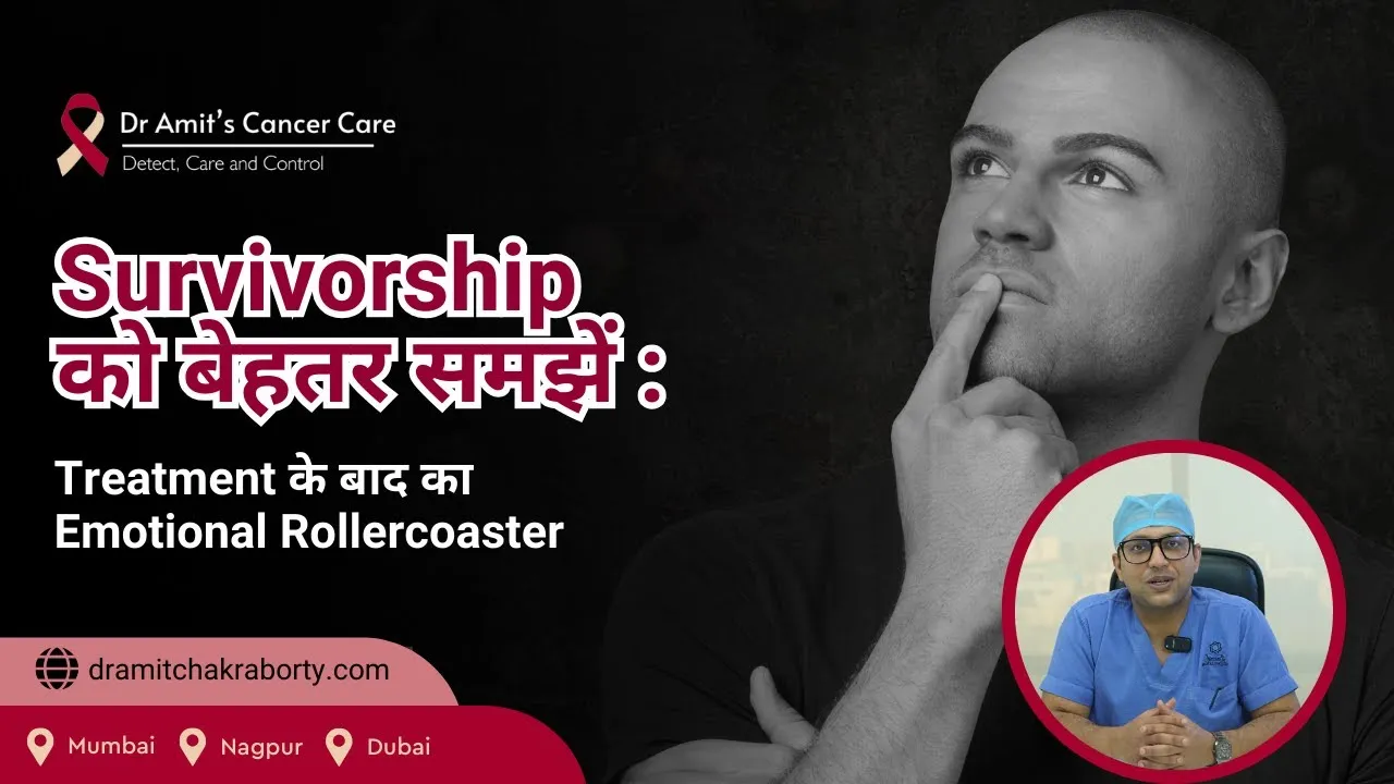 Survivorship को बेहतर समझें : Navigating The Stages After Head & Neck Cancer Treatment.