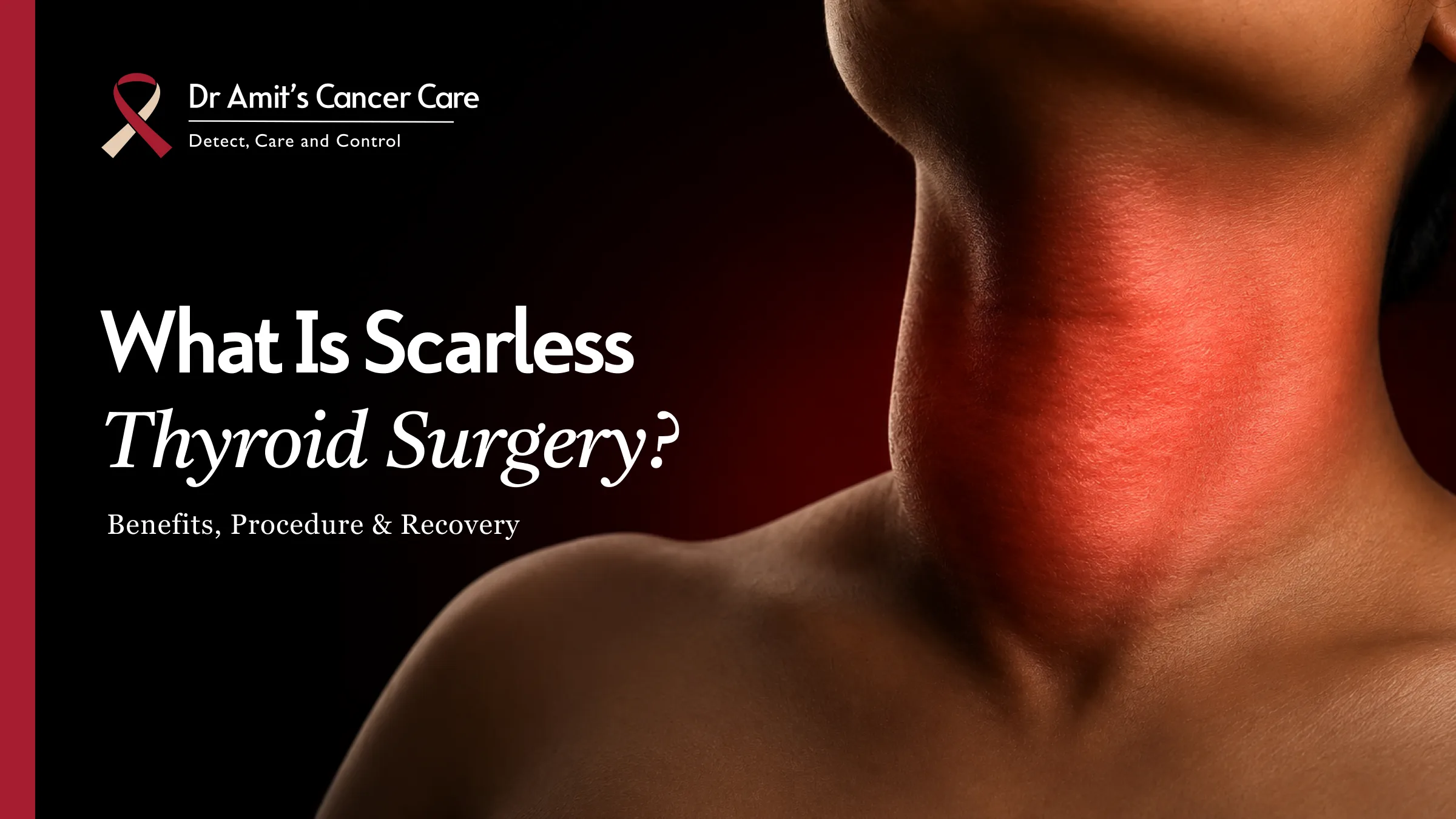 What Is Scarless Thyroid Surgery? A Modern Alternative Worth Knowing About