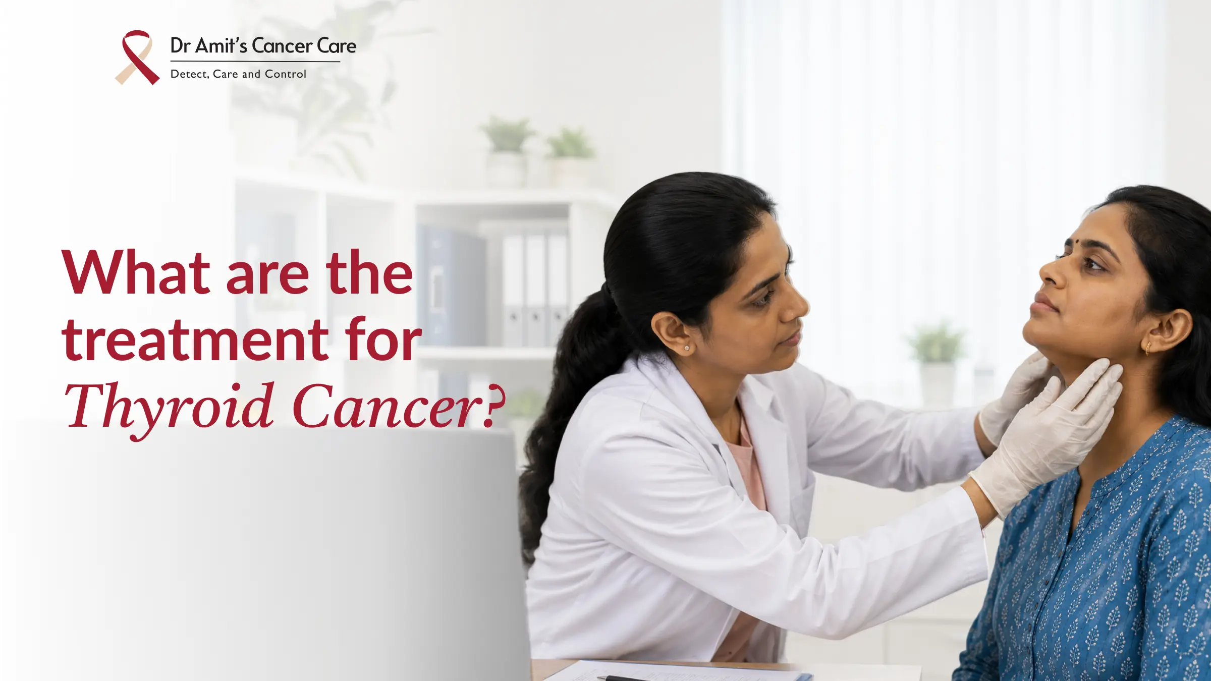What Are the Treatment Options for Thyroid Cancer?