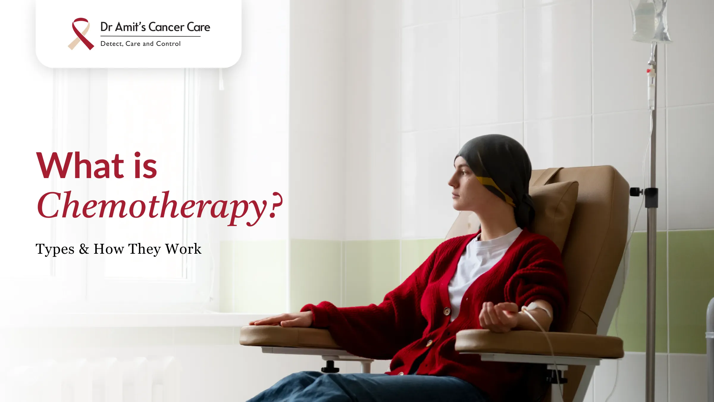 What Is Chemotherapy? Types, How It Works & What Happens During Treatment 